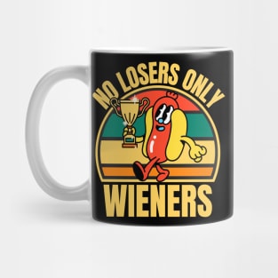 No Losers Only Wieners Mug